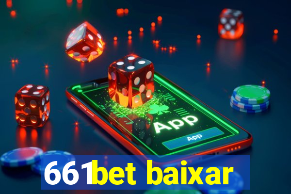 661bet baixar